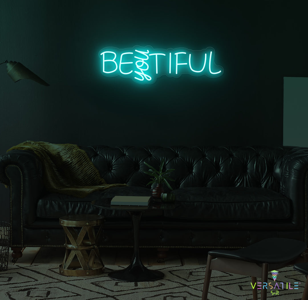 Be "YOU" Tiful Neon Sign