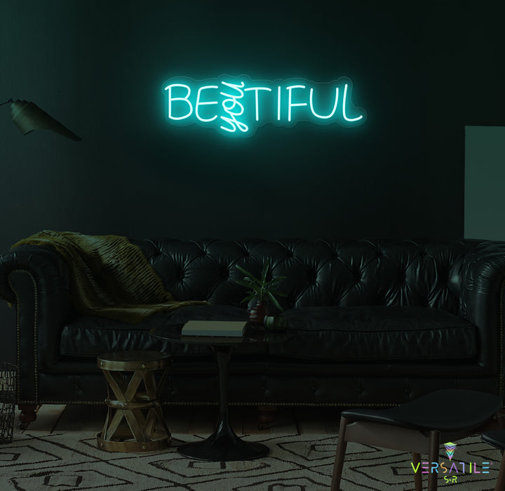 Be "YOU" Tiful Neon Sign