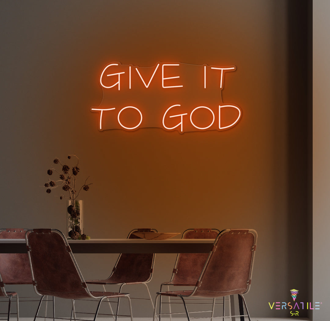 Give It To GOD Neon Sign
