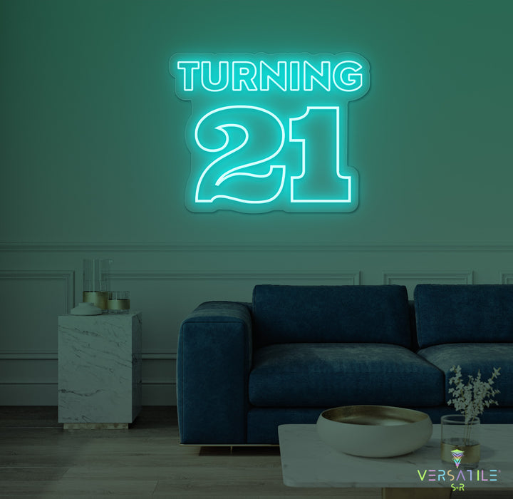 Turning 21 Birthday Neon Sign