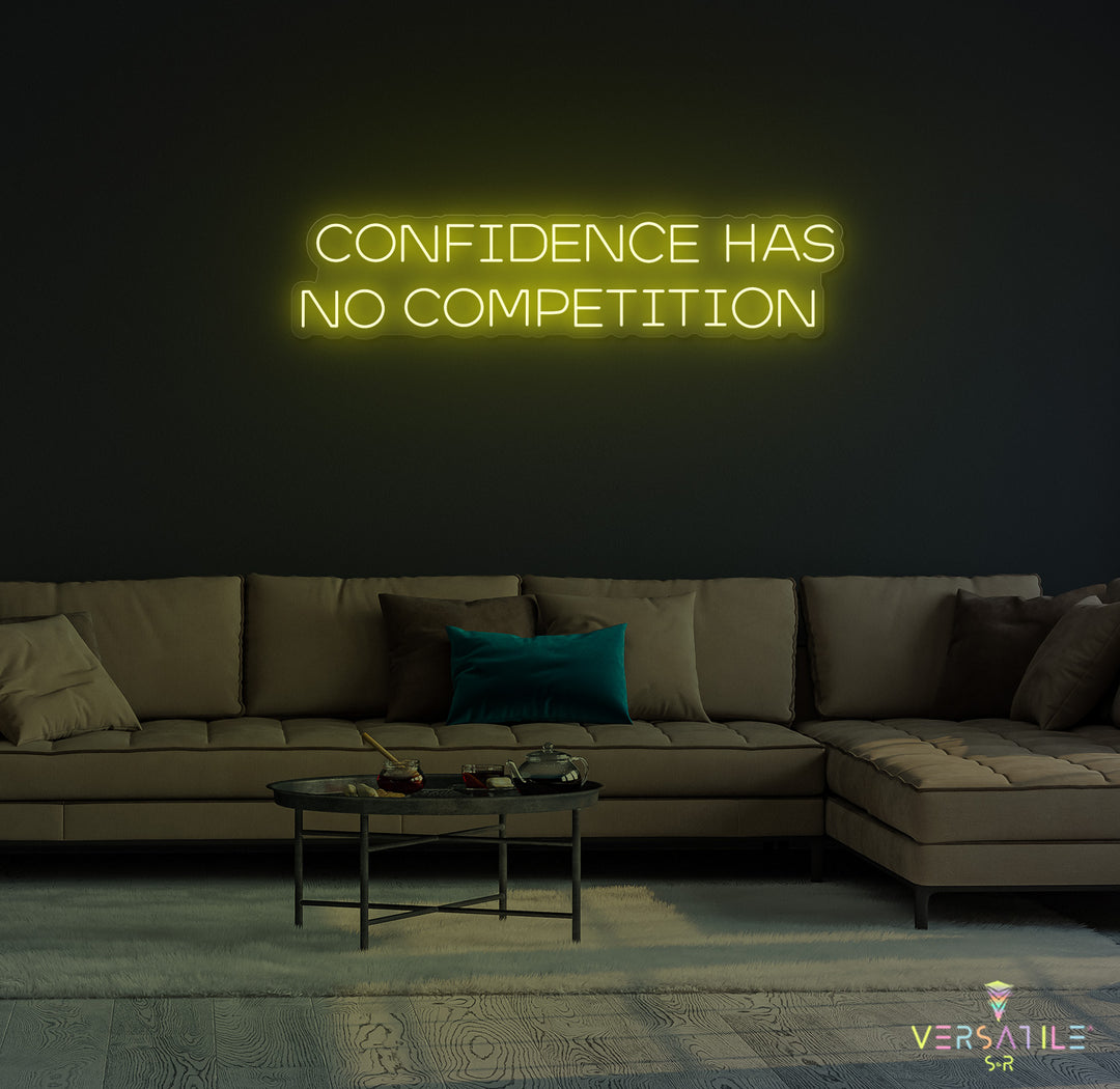 Confidence Has No Competition Neon Sign