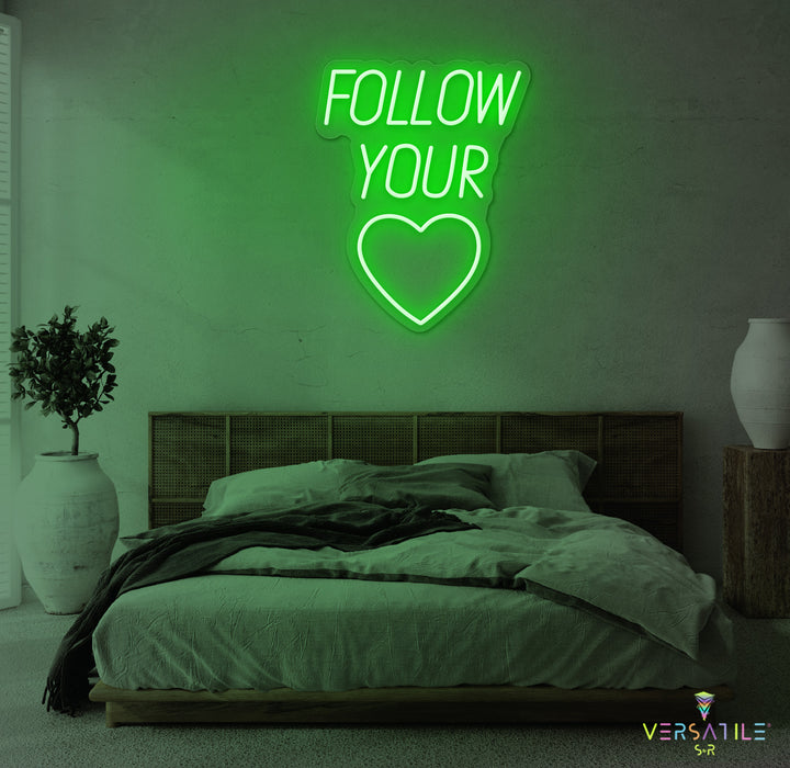 Follow You Heart Neon Sign