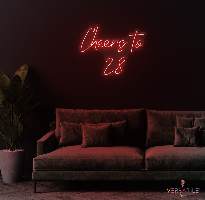 Cheers to 28 Neon Sign