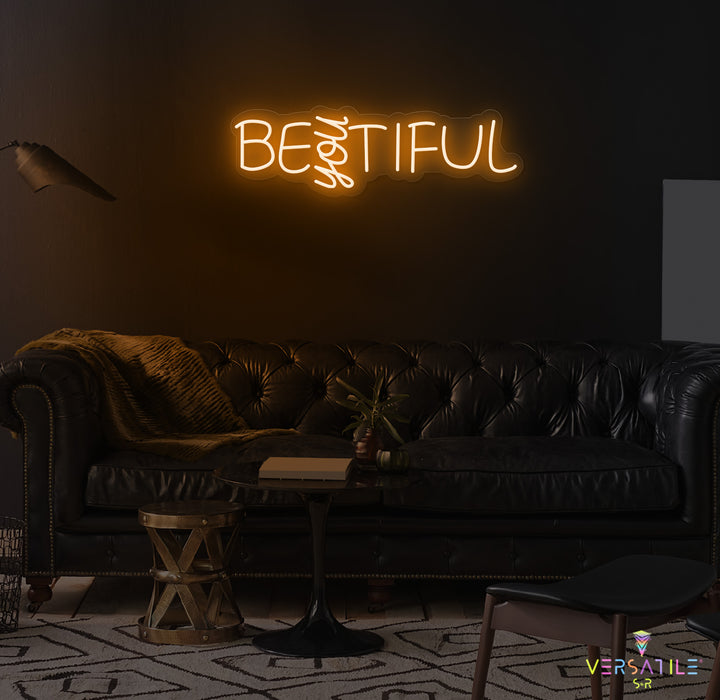 Be "YOU" Tiful Neon Sign