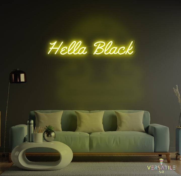 Hella Black Neon Sign