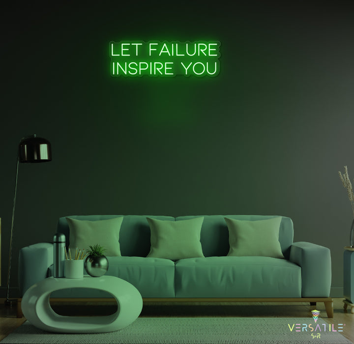 Let Failure Insprie You Neon Sign