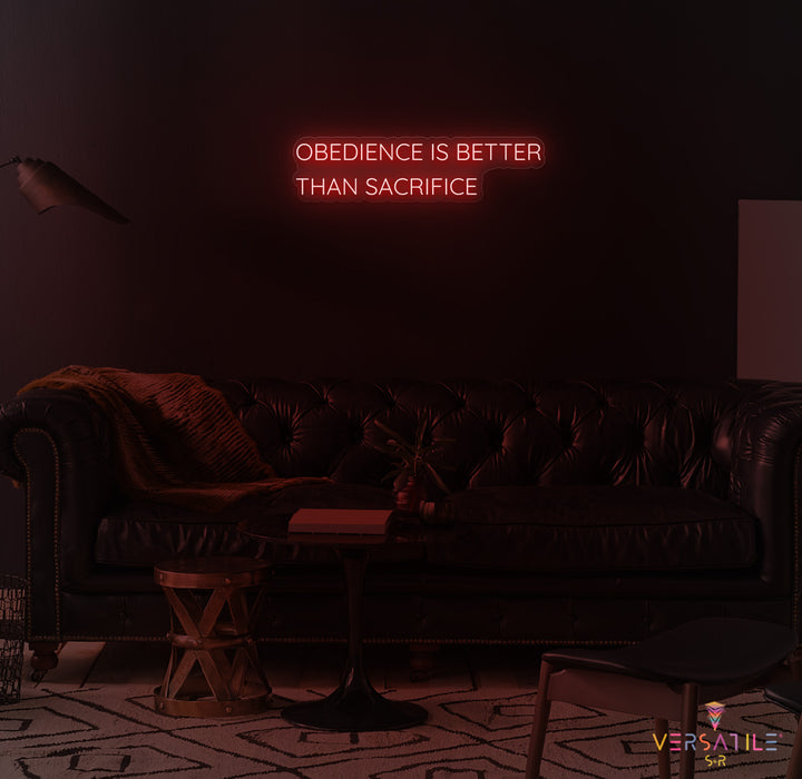 Obedience Is Better Than Sacrifice Neon Sign