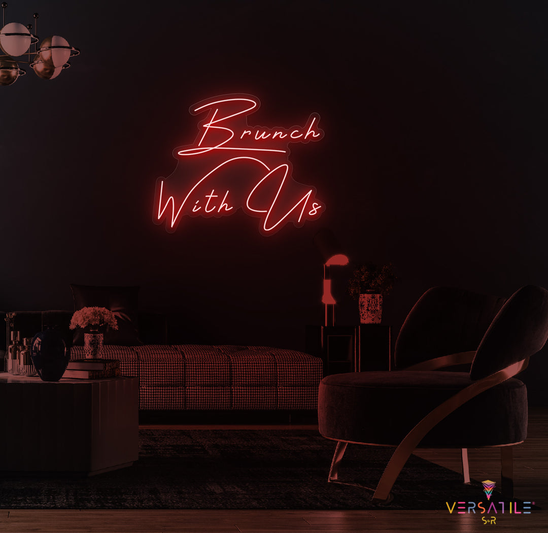 Brunch With Us Neon Sign