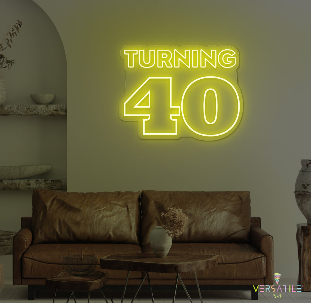 Turning 40 Birthday Neon Sign