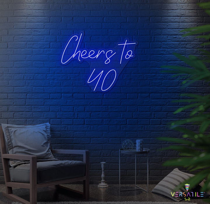 Cheers to 40 Neon Sign