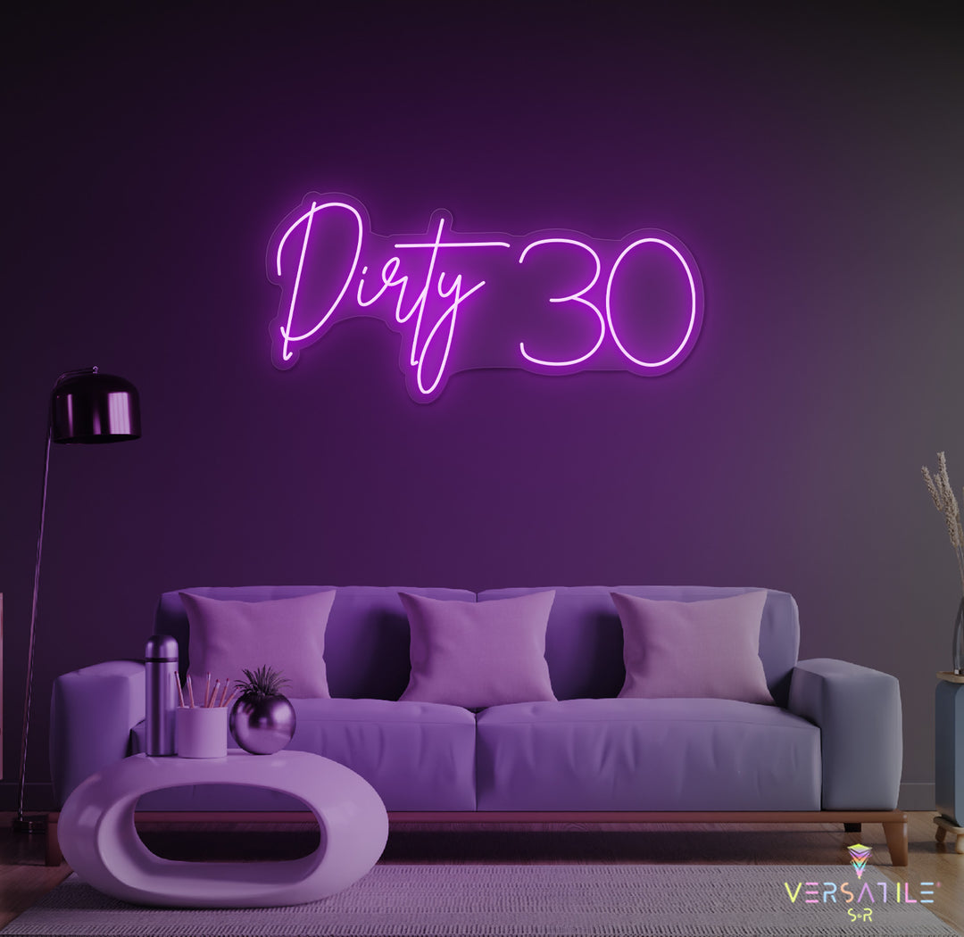 Dirty 30 Birthday Neon Sign