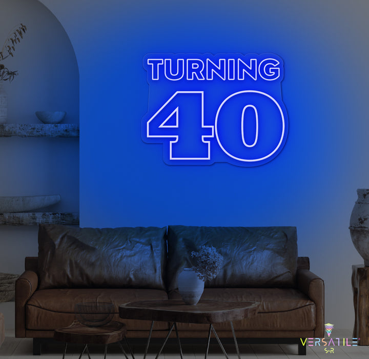 Turning 40 Birthday Neon Sign