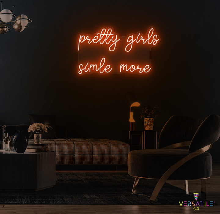 Pretty Girls Smile More Neon Sign