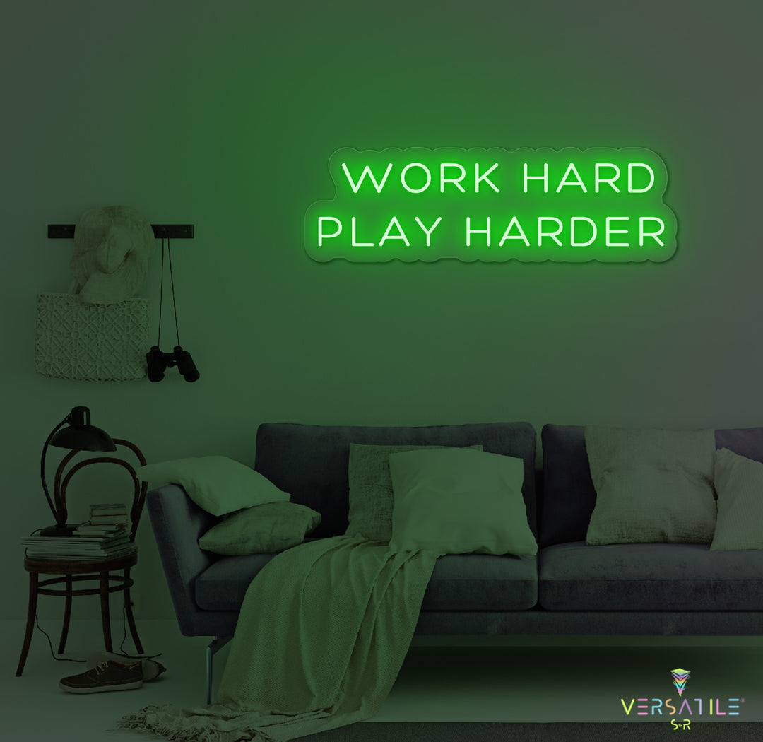 Work Hard Play Harder Neon Sign