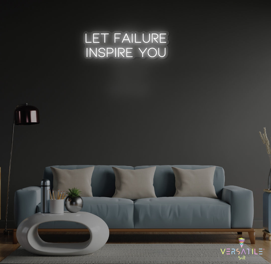 Let Failure Insprie You Neon Sign