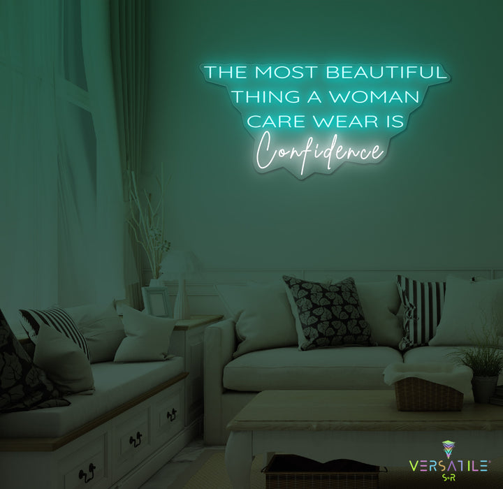 The Most Beautiful Thing A Woman Can Wear Is Confidence Neon Sign