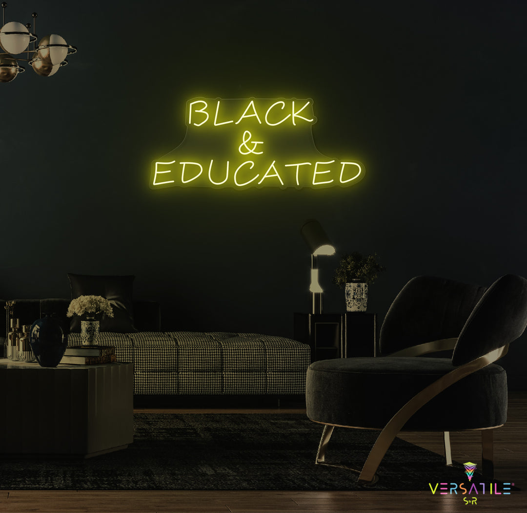 Black & Educated Neon Sign