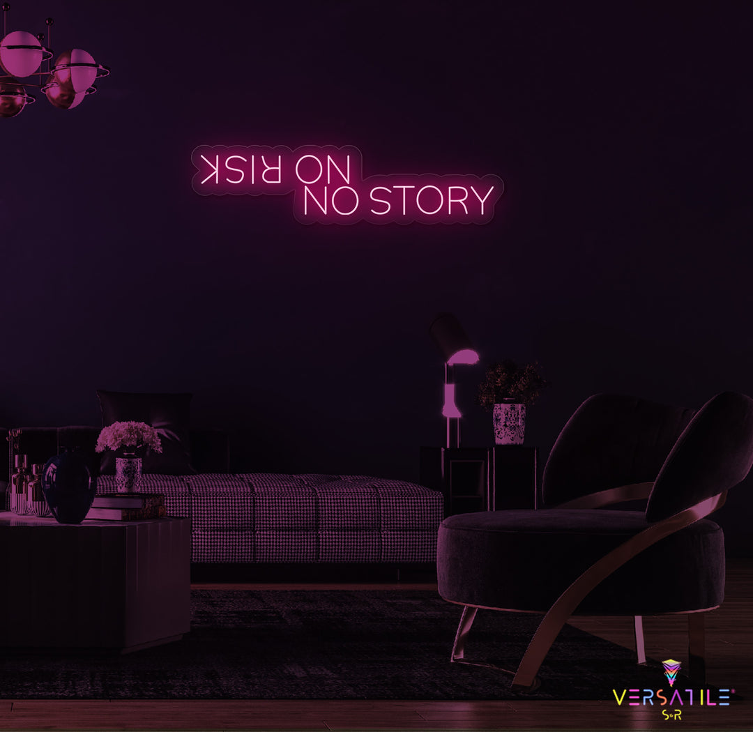 No Risk No Story Neon Sign