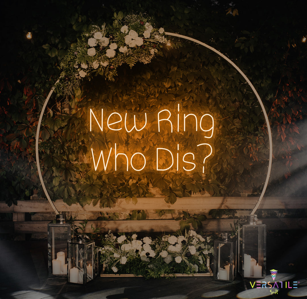 New Ring Who Dis? Neon Sign