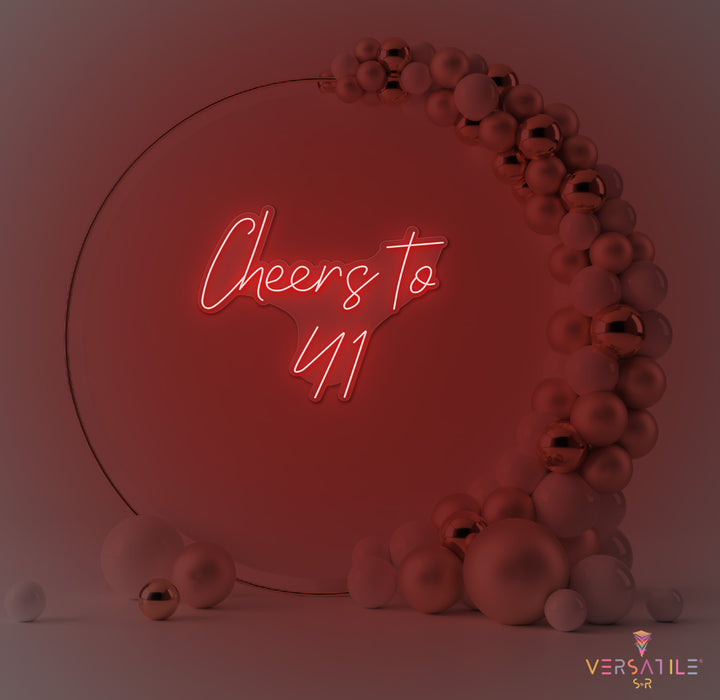 Cheers to 41 Neon Sign