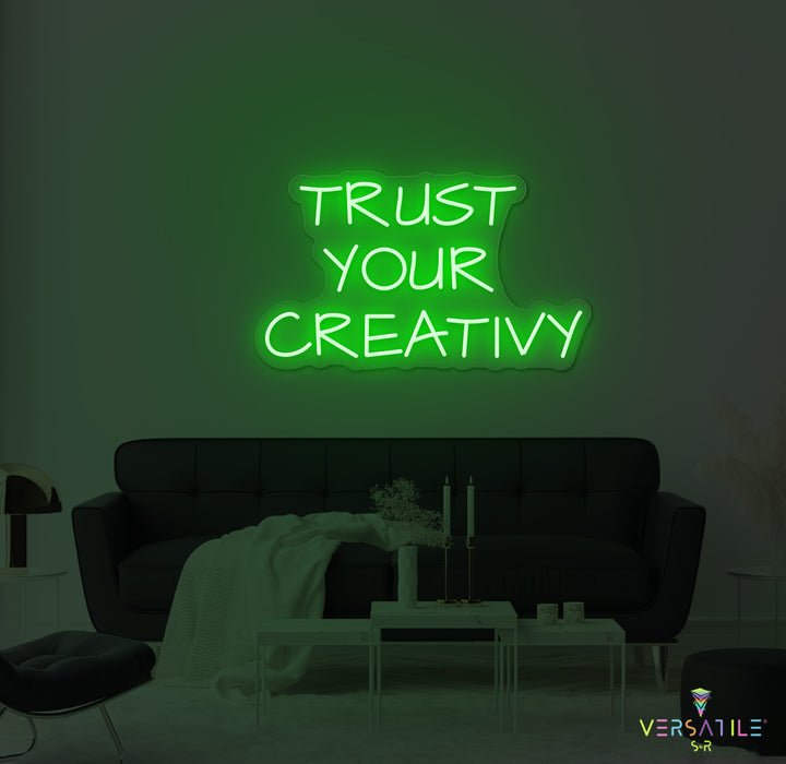 Trust Your Creativity Neon Sign