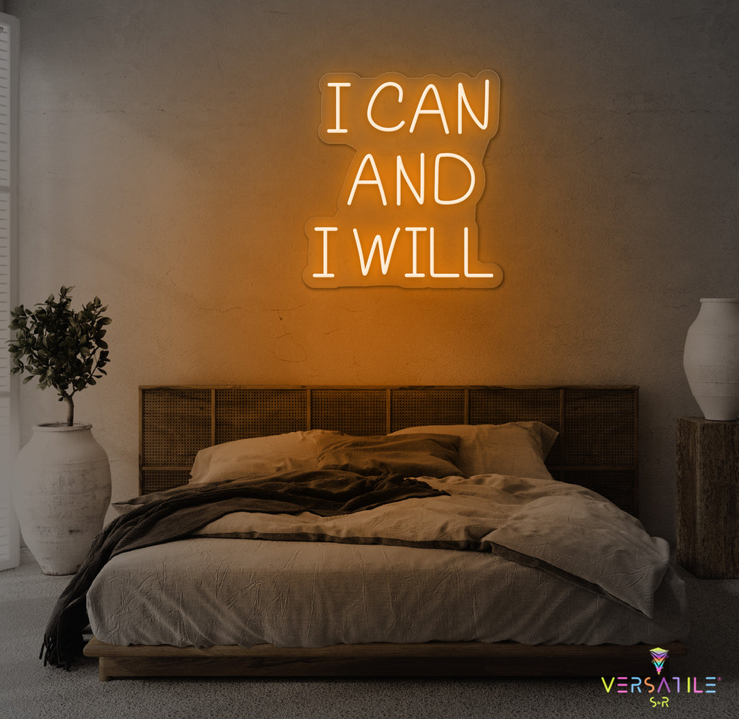 I Can And I Will Neon Sign