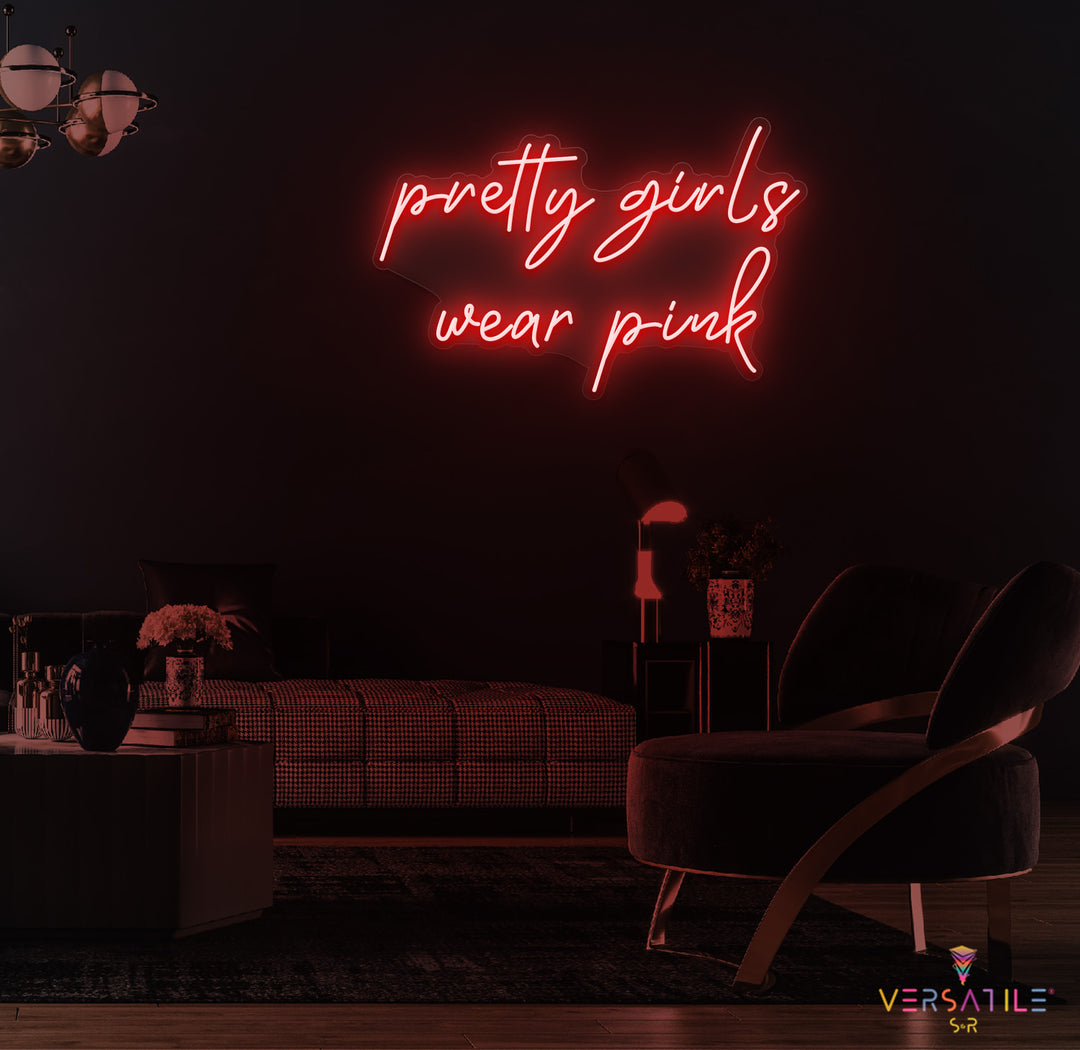 Pretty Girls Wear Pink Neon Sign