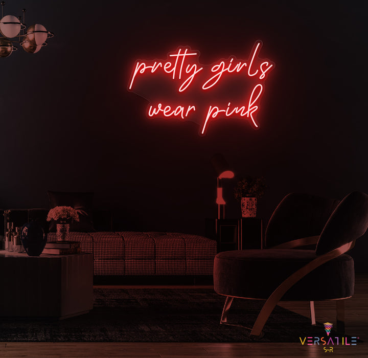 Pretty Girls Wear Pink Neon Sign