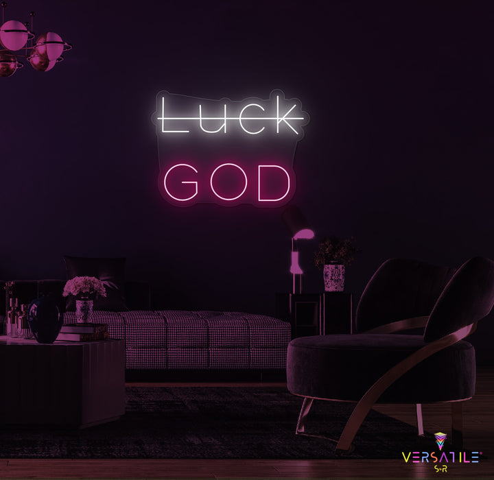 Luck, GOD Neon Sign