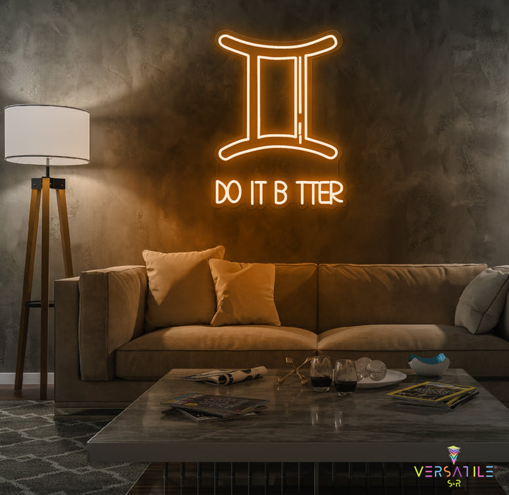 Geminis Do It Better Neon Sign