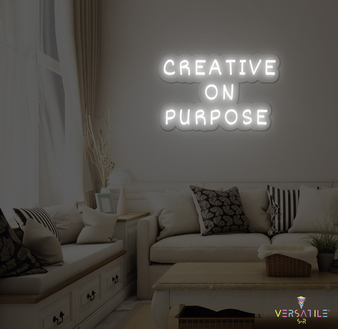 Creative On Purpose Neon Sign