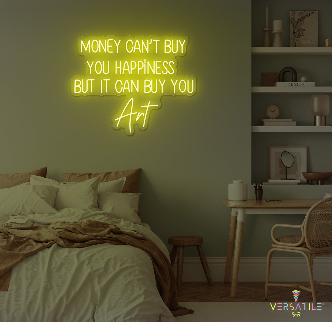 Money Cant Buy Everything, But It Can Buy You Art Neon Sign