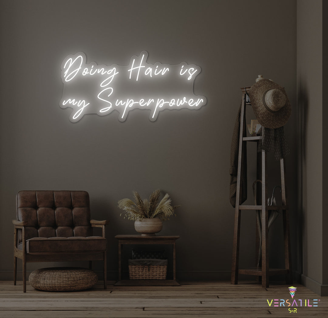 Doing Hair Is My Superpower Neon Sign