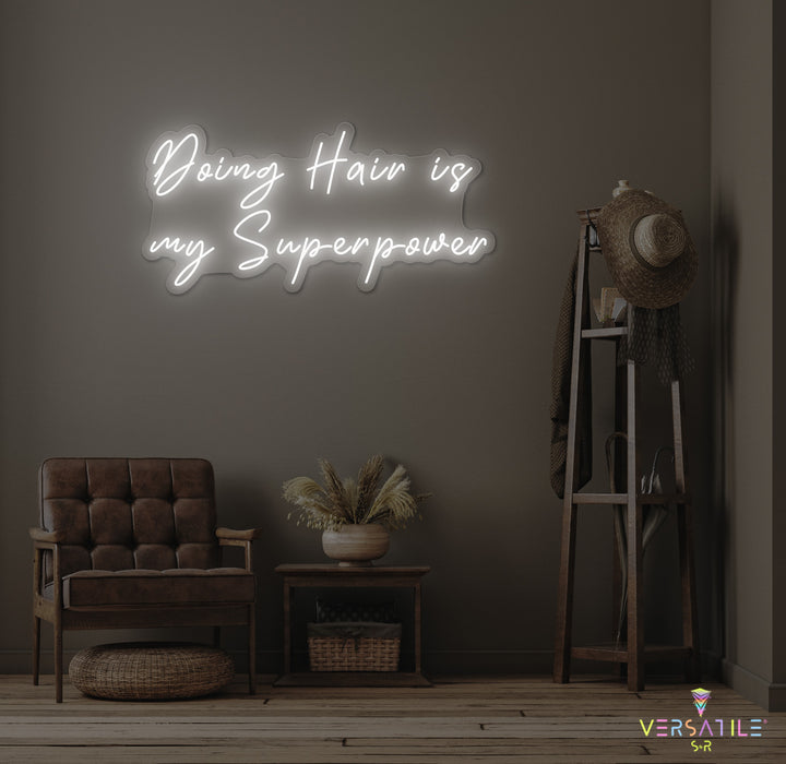 Doing Hair Is My Superpower Neon Sign