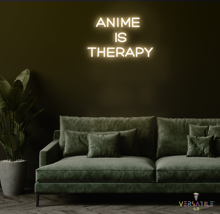 Anime Is Therapy Neon Sign