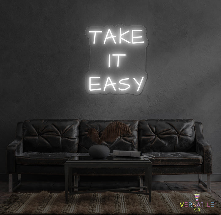 Take It Easy Neon Sign