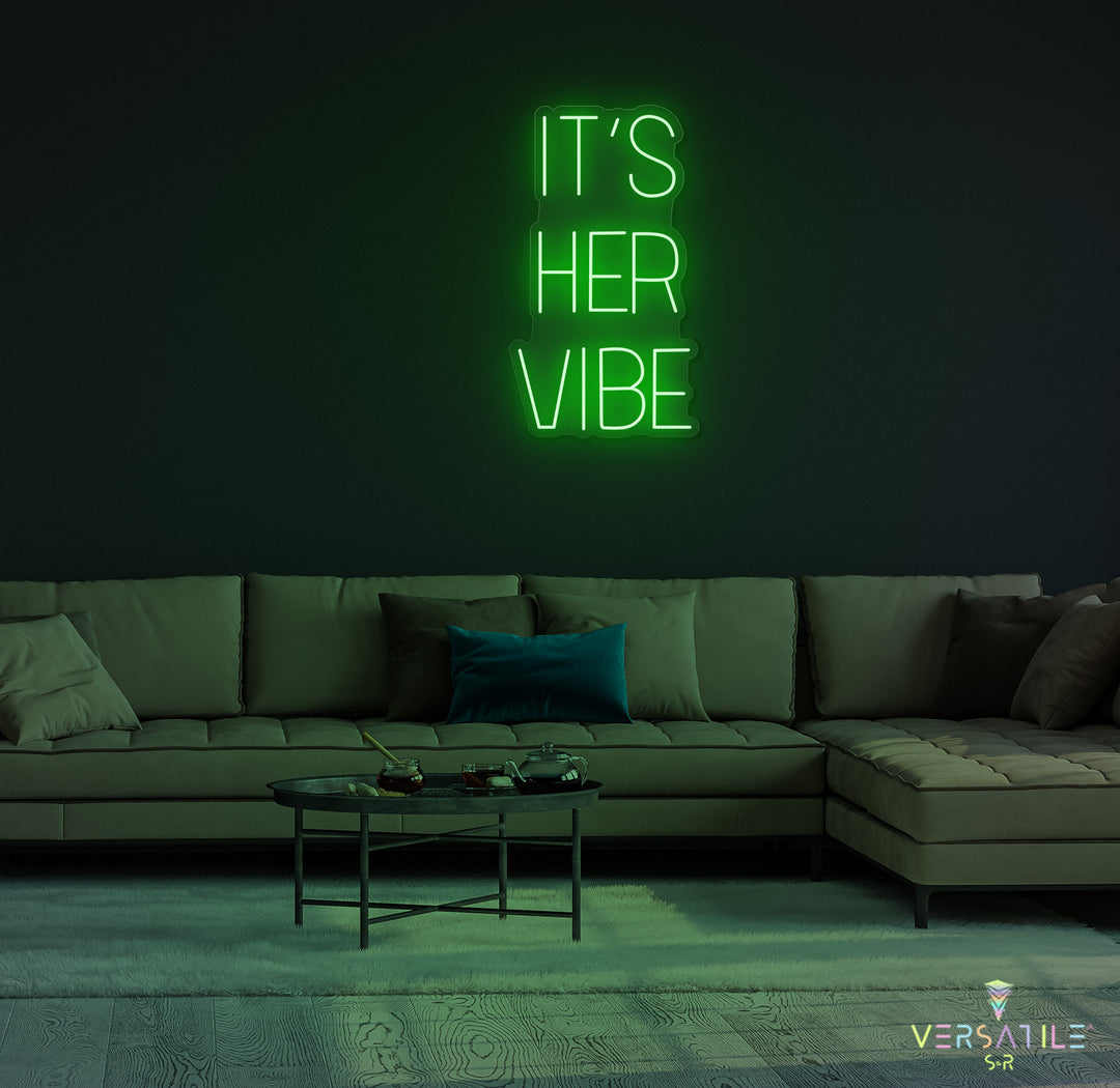 It's Her Vibe Neon Sign