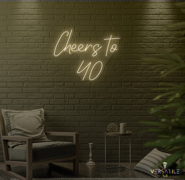 Cheers to 40 Neon Sign