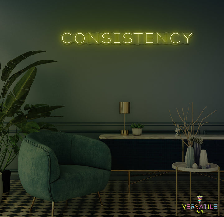 Consistency Neon Sign