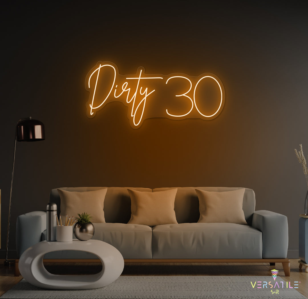 Dirty 30 Birthday Neon Sign