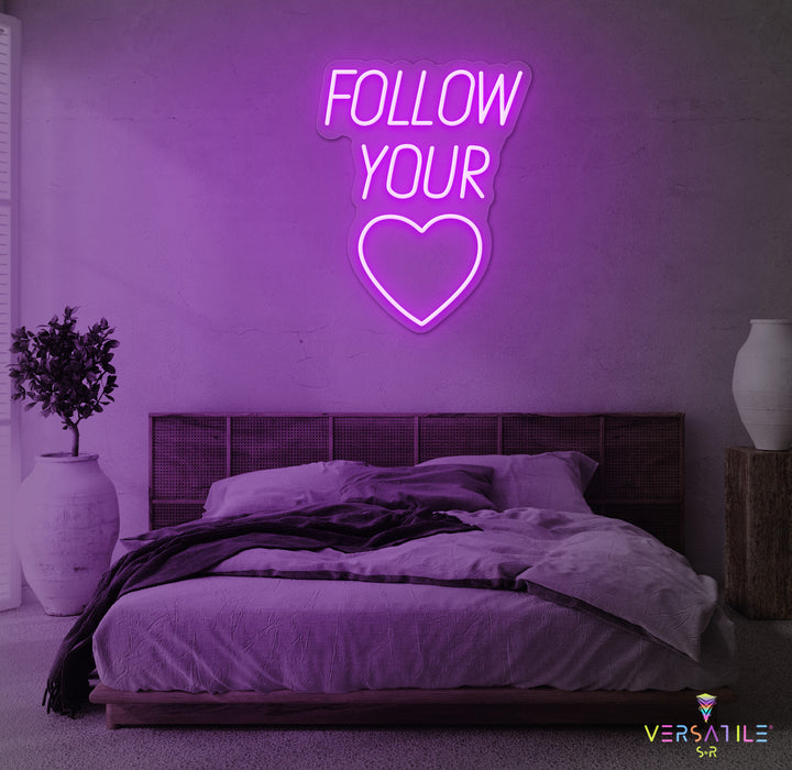 Follow You Heart Neon Sign