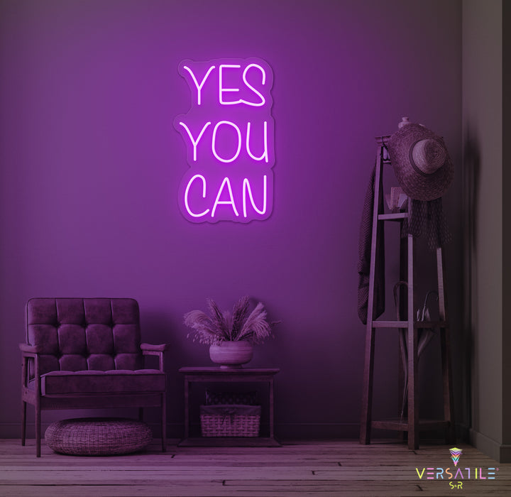 Yes You Can Neon Sign