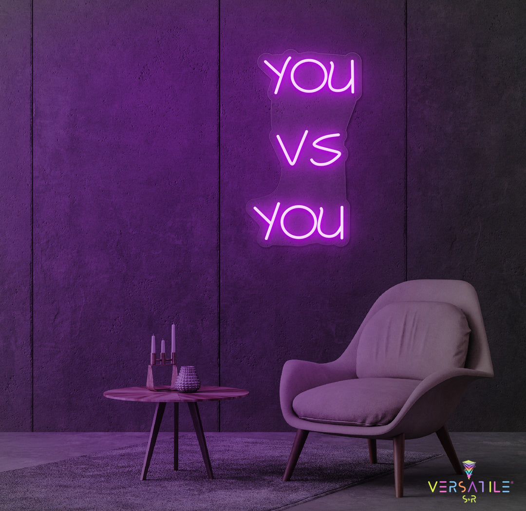 You vs You Neon Sign