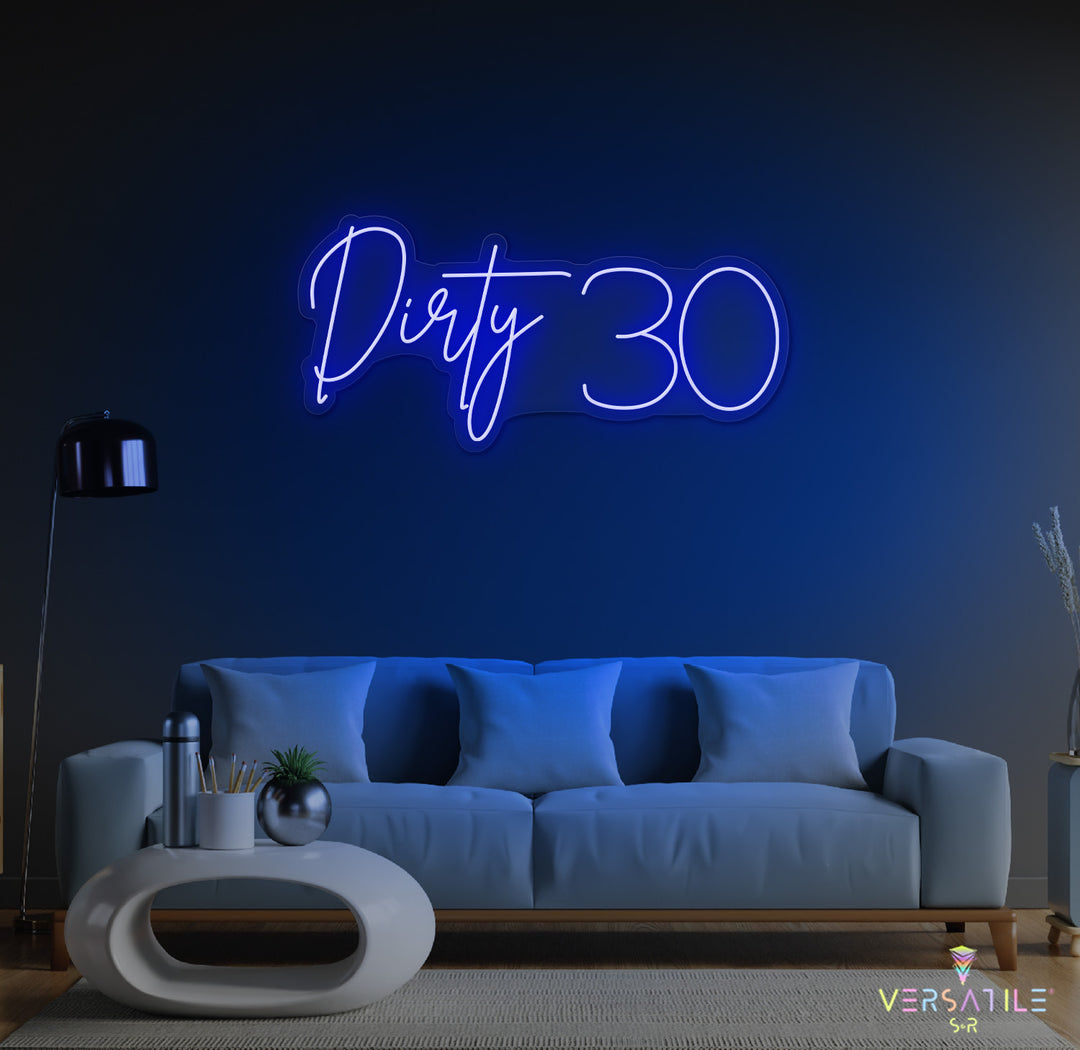 Dirty 30 Birthday Neon Sign