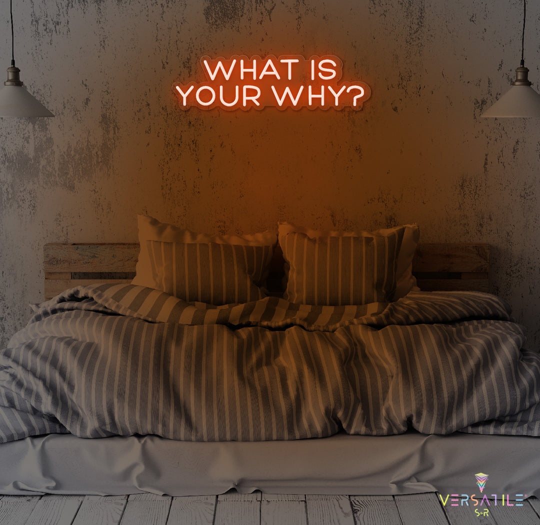 What Is Your Why? Neon Sign