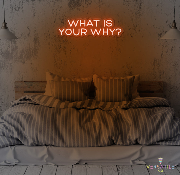 What Is Your Why? Neon Sign