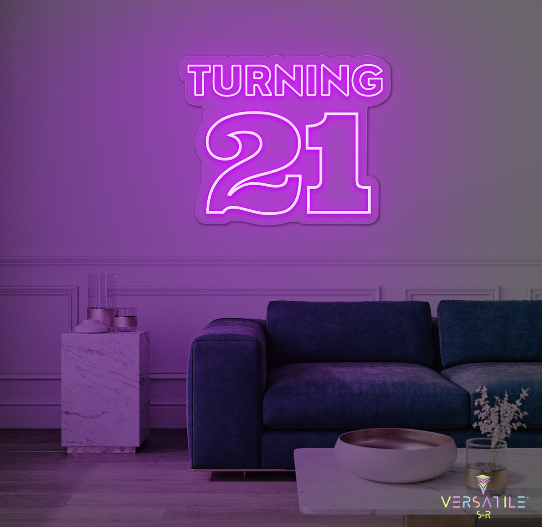 Turning 21 Birthday Neon Sign