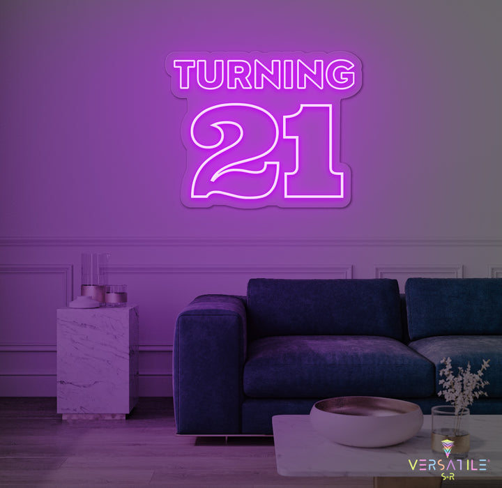 Turning 21 Birthday Neon Sign