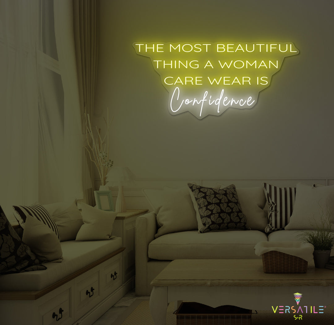 The Most Beautiful Thing A Woman Can Wear Is Confidence Neon Sign