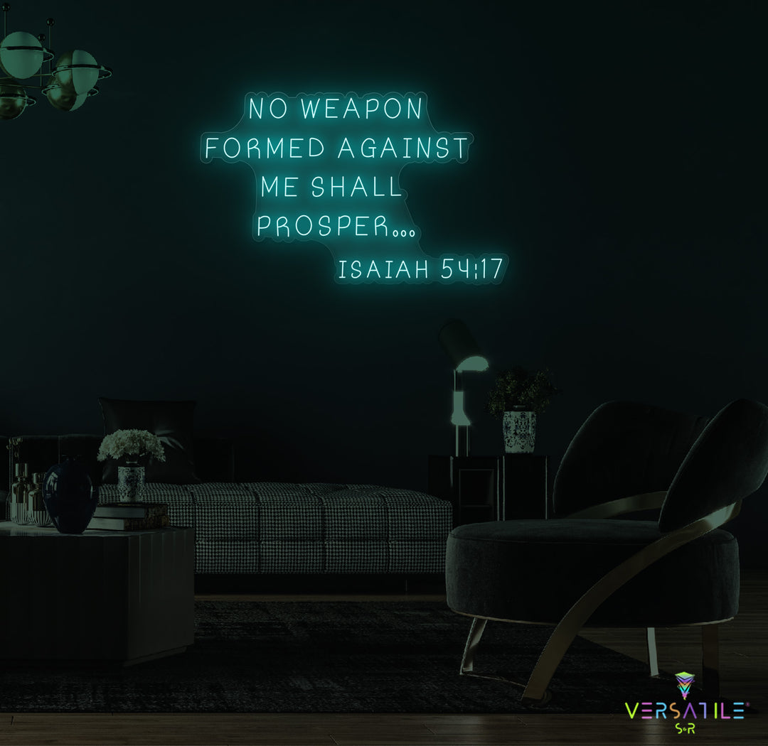 No Weapon Formed Against Me Shall Prosper Neon Sign